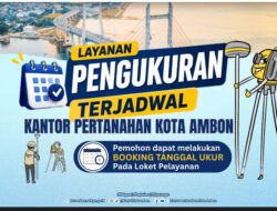Kantah Ambon Luncurkan Layanan Pengukuran Terjadwal