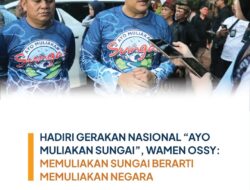 Gerakan Nasional Ayo Muliakan Sungai, Wamen Ossy Ajak Jaga Lingkungan