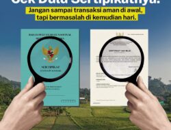 Sebelum Beli Tanah, ATR/BPN Minta Masyarakat Cek Sertipikat