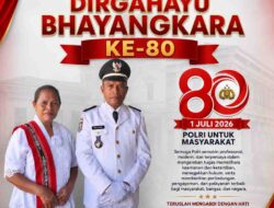 PEMERINTAH DESA OTEMER Kecamatan Wermaktian – Kabupaten Kepulauan Tanimbar Mengucapkan DIRGAHAYU BHAYANGKARA KE-80